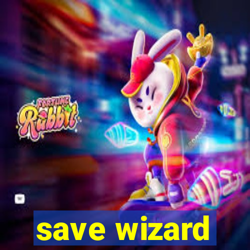 save wizard